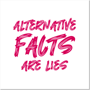 Alternative facts are lies Posters and Art